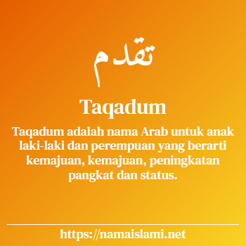 arti nama taqadum yang merupakan nama islami untuk laki-laki dilengkapi dengan tulisan huruf arab dan maknanya