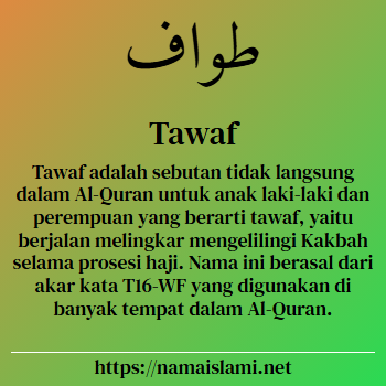 arti nama tawaf yang merupakan nama islami untuk laki-laki dilengkapi dengan tulisan huruf arab dan maknanya