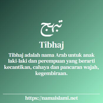 arti nama tibhaj yang merupakan nama islami untuk laki-laki dilengkapi dengan tulisan huruf arab dan maknanya