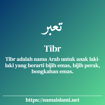 arti nama tibr yang merupakan nama islami untuk laki-laki dilengkapi dengan tulisan huruf arab dan maknanya