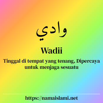arti nama wadii yang merupakan nama islami untuk laki-laki dilengkapi dengan tulisan huruf arab dan maknanya