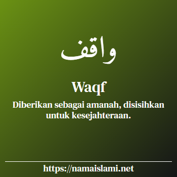 arti nama waqf yang merupakan nama islami untuk laki-laki dilengkapi dengan tulisan huruf arab dan maknanya