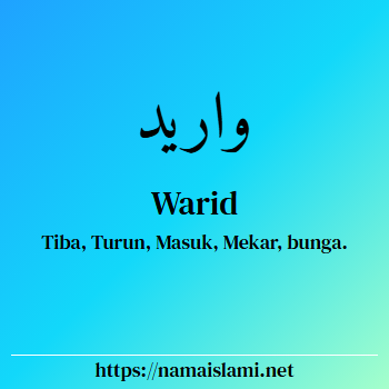 arti nama warid yang merupakan nama islami untuk laki-laki dilengkapi dengan tulisan huruf arab dan maknanya