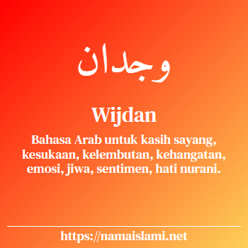 arti nama wijdan yang merupakan nama islami untuk laki-laki dilengkapi dengan tulisan huruf arab dan maknanya