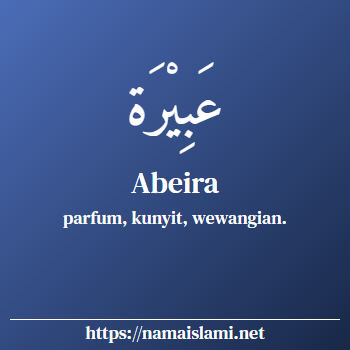 arti nama abeira yang merupakan nama islami untuk perempuan dilengkapi dengan tulisan huruf arab