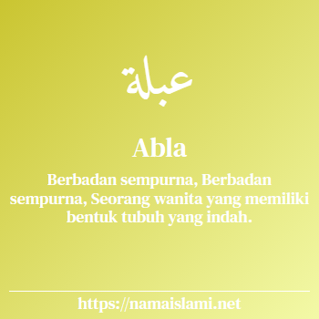 arti nama abla yang merupakan nama islami untuk perempuan dilengkapi dengan tulisan huruf arab