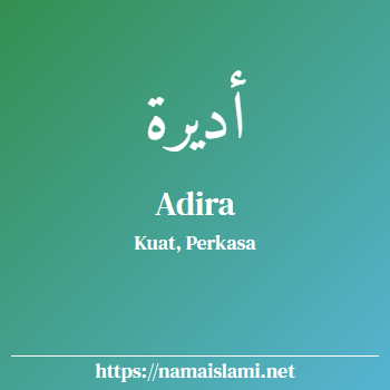 arti nama adira yang merupakan nama islami untuk perempuan dilengkapi dengan tulisan huruf arab
