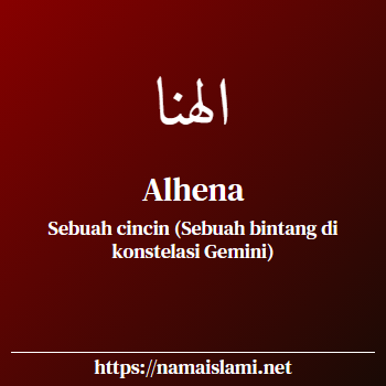 arti nama alhena yang merupakan nama islami untuk perempuan dilengkapi dengan tulisan huruf arab