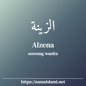 arti nama alzena yang merupakan nama islami untuk perempuan dilengkapi dengan tulisan huruf arab