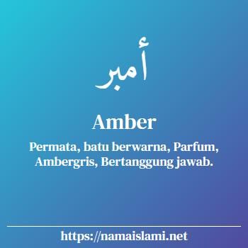arti nama amber yang merupakan nama islami untuk perempuan dilengkapi dengan tulisan huruf arab
