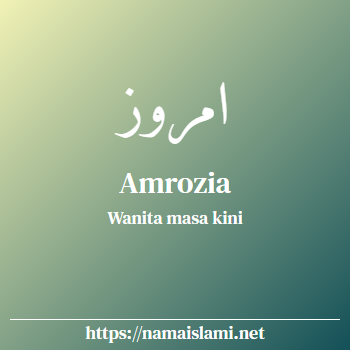 arti nama amrozia yang merupakan nama islami untuk perempuan dilengkapi dengan tulisan huruf arab