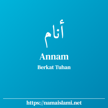 arti nama annam yang merupakan nama islami untuk perempuan dilengkapi dengan tulisan huruf arab