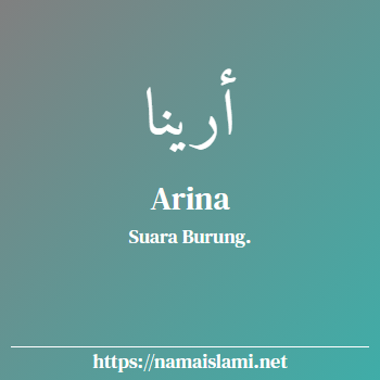 arti nama arina yang merupakan nama islami untuk perempuan dilengkapi dengan tulisan huruf arab