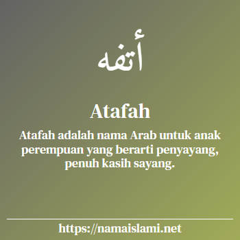 arti nama atafah yang merupakan nama islami untuk perempuan dilengkapi dengan tulisan huruf arab