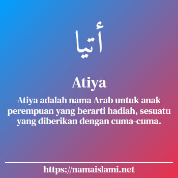 arti nama atiya yang merupakan nama islami untuk perempuan dilengkapi dengan tulisan huruf arab
