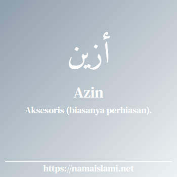 arti nama azin yang merupakan nama islami untuk perempuan dilengkapi dengan tulisan huruf arab