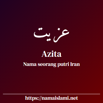 arti nama azita yang merupakan nama islami untuk perempuan dilengkapi dengan tulisan huruf arab