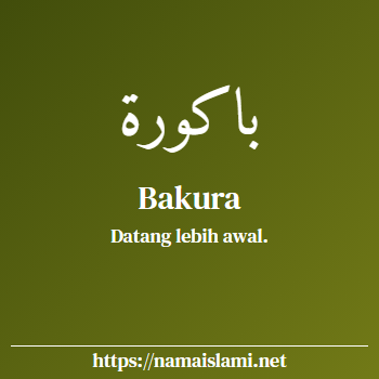 arti nama bakura yang merupakan nama islami untuk perempuan dilengkapi dengan tulisan huruf arab