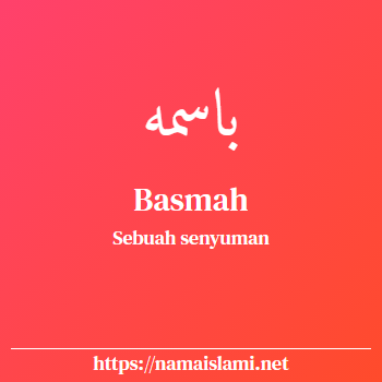 arti nama basmah yang merupakan nama islami untuk perempuan dilengkapi dengan tulisan huruf arab