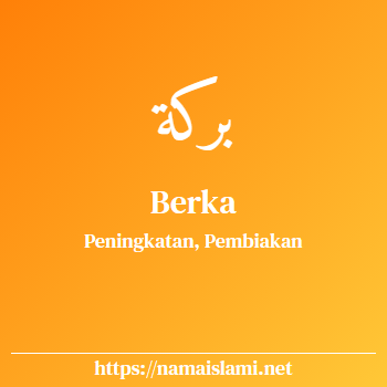 arti nama berka yang merupakan nama islami untuk perempuan dilengkapi dengan tulisan huruf arab