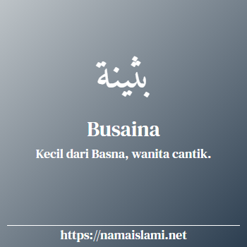 arti nama busaina yang merupakan nama islami untuk perempuan dilengkapi dengan tulisan huruf arab