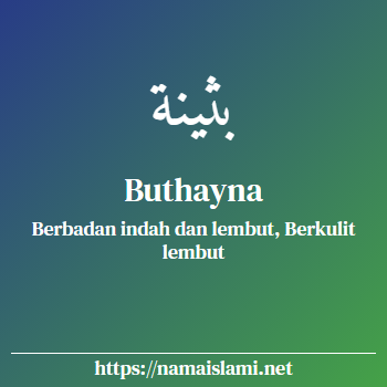 arti nama buthayna yang merupakan nama islami untuk perempuan dilengkapi dengan tulisan huruf arab