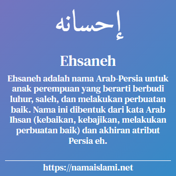 arti nama ehsaneh yang merupakan nama islami untuk perempuan dilengkapi dengan tulisan huruf arab