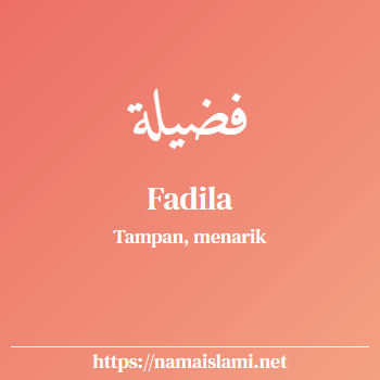 arti nama fadila yang merupakan nama islami untuk perempuan dilengkapi dengan tulisan huruf arab