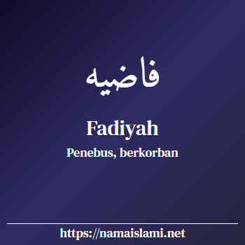 arti nama fadiyah yang merupakan nama islami untuk perempuan dilengkapi dengan tulisan huruf arab