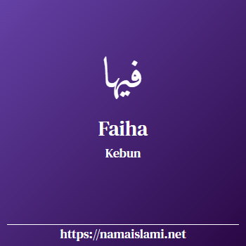 arti nama faiha yang merupakan nama islami untuk perempuan dilengkapi dengan tulisan huruf arab