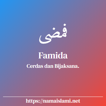 arti nama famida yang merupakan nama islami untuk perempuan dilengkapi dengan tulisan huruf arab