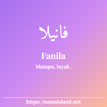 arti nama fanila yang merupakan nama islami untuk perempuan dilengkapi dengan tulisan huruf arab