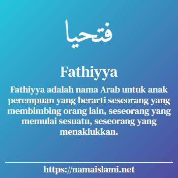 arti nama fathiyya yang merupakan nama islami untuk perempuan dilengkapi dengan tulisan huruf arab