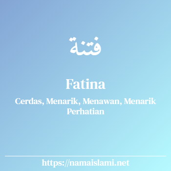 arti nama fatina yang merupakan nama islami untuk perempuan dilengkapi dengan tulisan huruf arab