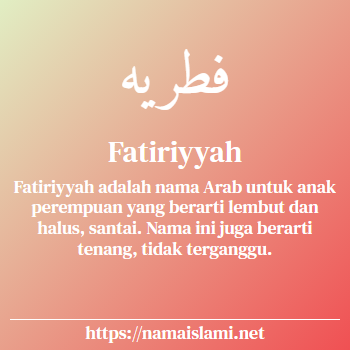 arti nama fatiriyyah yang merupakan nama islami untuk perempuan dilengkapi dengan tulisan huruf arab