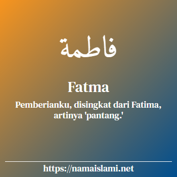 arti nama fatma yang merupakan nama islami untuk perempuan dilengkapi dengan tulisan huruf arab