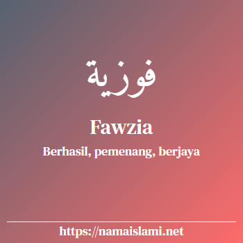 arti nama fawzia yang merupakan nama islami untuk perempuan dilengkapi dengan tulisan huruf arab