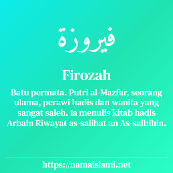 arti nama firozah yang merupakan nama islami untuk perempuan dilengkapi dengan tulisan huruf arab