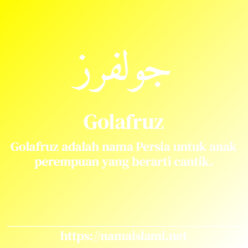 arti nama golafruz yang merupakan nama islami untuk perempuan dilengkapi dengan tulisan huruf arab