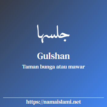 arti nama gulshan yang merupakan nama islami untuk perempuan dilengkapi dengan tulisan huruf arab