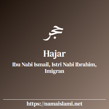 arti nama hajar yang merupakan nama islami untuk perempuan dilengkapi dengan tulisan huruf arab