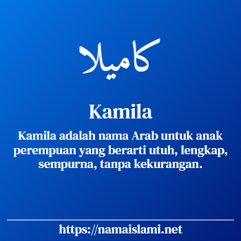 arti nama kamila yang merupakan nama islami untuk perempuan dilengkapi dengan tulisan huruf arab