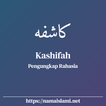 arti nama kashifah yang merupakan nama islami untuk perempuan dilengkapi dengan tulisan huruf arab