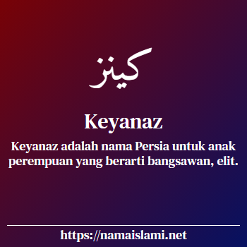 arti nama keyanaz yang merupakan nama islami untuk perempuan dilengkapi dengan tulisan huruf arab