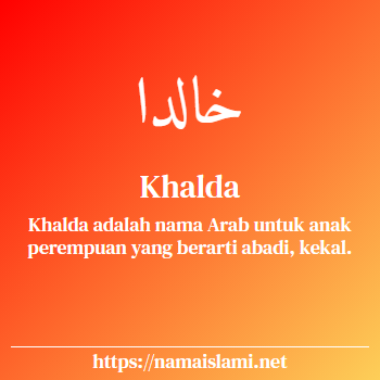 arti nama khalda yang merupakan nama islami untuk perempuan dilengkapi dengan tulisan huruf arab