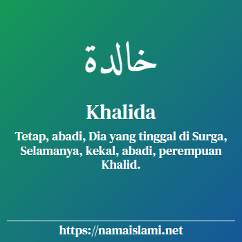 arti nama khalida yang merupakan nama islami untuk perempuan dilengkapi dengan tulisan huruf arab
