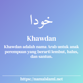 arti nama khawdan yang merupakan nama islami untuk perempuan dilengkapi dengan tulisan huruf arab