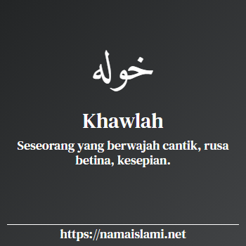 arti nama khawlah yang merupakan nama islami untuk perempuan dilengkapi dengan tulisan huruf arab