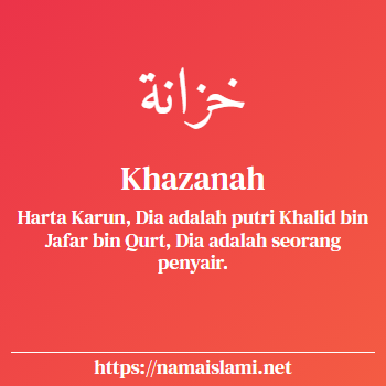 arti nama khazanah yang merupakan nama islami untuk perempuan dilengkapi dengan tulisan huruf arab