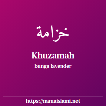 arti nama khuzamah yang merupakan nama islami untuk perempuan dilengkapi dengan tulisan huruf arab